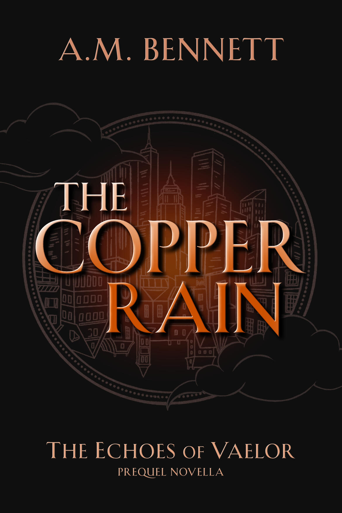 The Copper rain by A.M. Bennett The Copper rain by A.M. Bennett
